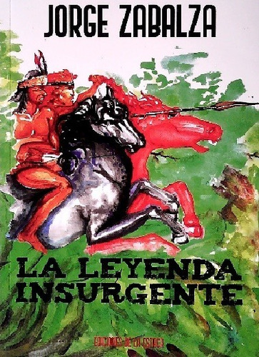 Imagen 1 de 3 de Jorge Zabalza - La Leyenda Insurgente