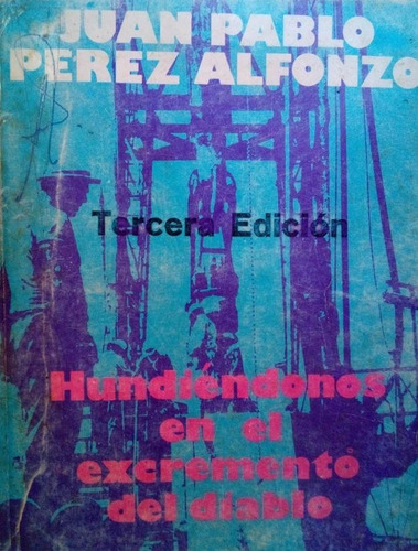 Hundiendonos En El Escremento Del Diablo Juan Pablo Perez 