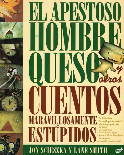 El Apestoso Hombre Queso Y Otros Cuentos, de Smith, Lane. Editorial Continente, tapa blanda en español, 2011
