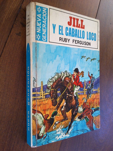 Jill Y El Caballo Loco - Ruby Ferguson (nueva Generación)