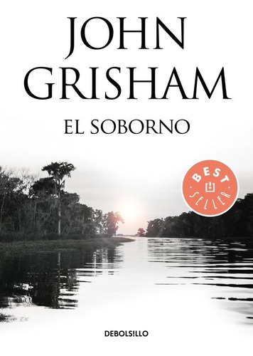 El Soborno - Grisham, John