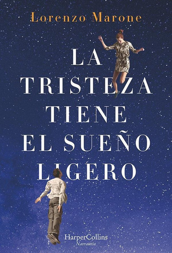 Tristeza Tiene El Sueño Ligero, La, De Lorenzo Marone. Editorial Harpercollins En Español