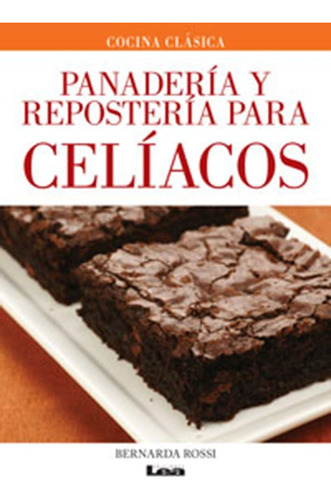 Libro: Panadería Y Repostería Para Celíacos (spanish Edition