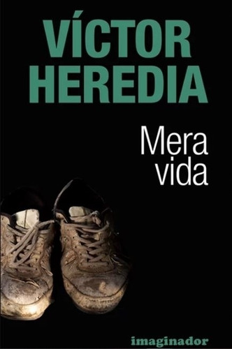 Mera Vida - Heredia, De Heredia, Victor. Editorial Imaginador, Tapa Blanda En Español