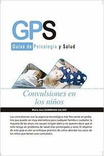 Convulsiones En Los Niños, De María José Zambrano Salido. Editorial Formacion Alcala S L, Tapa Blanda En Español, 2015