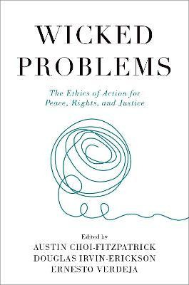 Libro Wicked Problems : The Ethics Of Action For Peace, R...