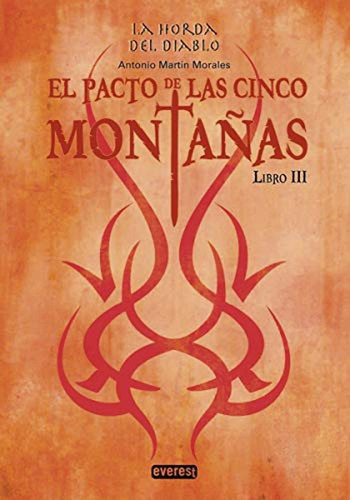 El pacto de las cinco montañas: La horda del diablo. Libro III, de MARTIN MORALES, ANTONIO. Editorial ALGAR, tapa pasta dura, edición 1 en español, 2016