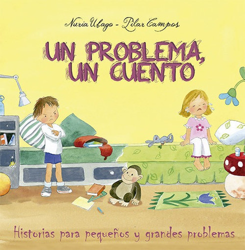 Un problema, un cuento, de Ubago Fernández, Nuria. Editorial SAN PABLO EDITORIAL, tapa dura en español