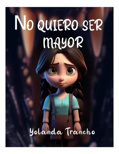 comprar Libro: No Quiero Ser Mayor (spanish Edition)