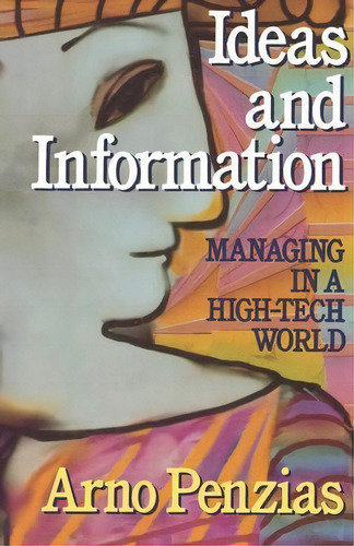 Ideas And Information, De Arno Penzias. Editorial W W Norton Company, Tapa Blanda En Inglés