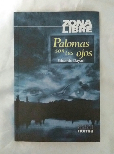 Palomas Son Tus Ojos Eduardo Dayan Libro Original Oferta 
