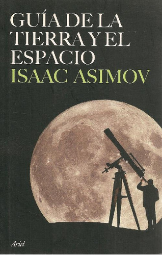 Libro Guía De La Tierra Y El Espacio De Isaac Asimov