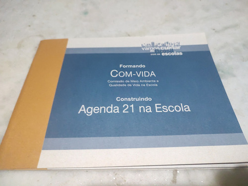 Formando Com-vida Construindo Agenda 21 Na Escola Com Cd 