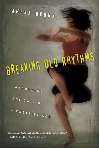 Breaking Old Rhythms : Answering The Call Of A Creative God, De Amena Brown. Editorial Intervarsity Press, Tapa Blanda En Inglés