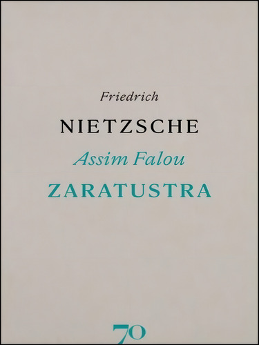 Assim Falou Zaratustra, De Nietzsche, Friedrich. Editorial Ediçoes 70, Tapa Mole, Edición 2022-10-01 00:00:00 En Português