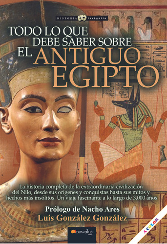 Libro Todo Lo Que Debe Saber Antiguo Egipto Ne - Gonzalez...