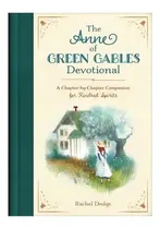 Comprar The Anne Of Green Gables Devotional : A Chapter-by-chapter Companion For Kindred Spirits, De Rachel Dodge. Editorial Barbour Publishing, Tapa Dura En Inglés