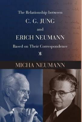 Libro The Relationship Between C. G. Jung And Erich Neuma...