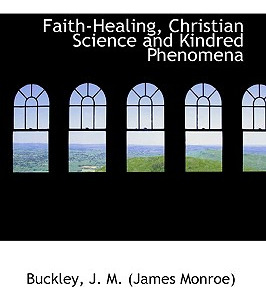 Libro Faith-healing, Christian Science And Kindred Phenom...