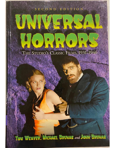 Universal Horrors. The Studios Classic Films 31-46. Libro.