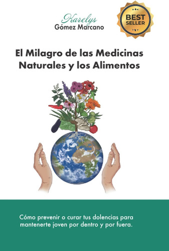 Libro: El Milagro Medicinas Naturales Y Alimentos