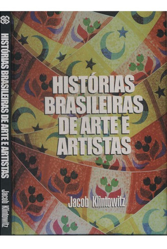 Histórias Brasileiras De Arte E Artistas