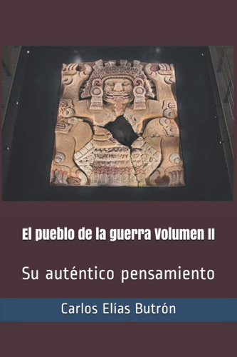 Libro: El Pueblo De La Guerra Volumen Ii: Su Auténtico Pensa