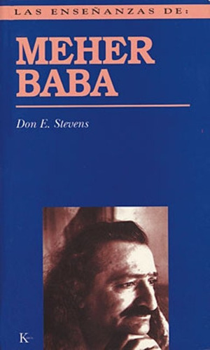 Meher Baba. Las Enseñanzas De