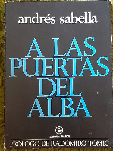 Andres Sabella A Las Puertas Del Alba Firmado Por Autor