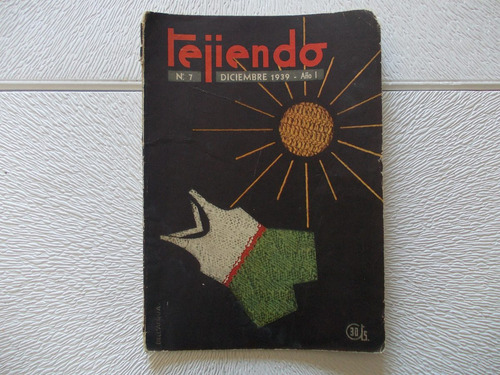 Revista Tejiendo Nº 7-1939 Mod Vintage, Ver Descrip.(r4)