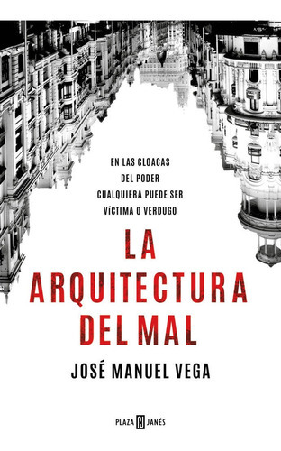 La arquitectura del mal, de JOSE MANUEL VEGA. Editorial Plaza & Janes, tapa blanda en español