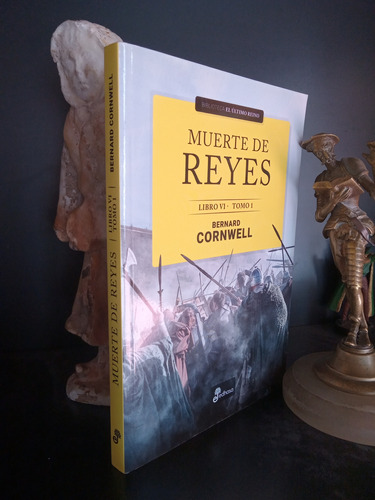 Muerte De Reyes - Libro Vi Tomo 1 - Bernard Cornwell