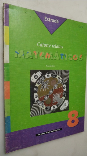 Catorce Relatos Matemáticos Ricardo Miró Estrada 2001