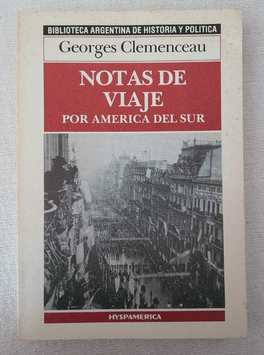 Notas De Viaje Por América Del Sur - Georges Clemenceau