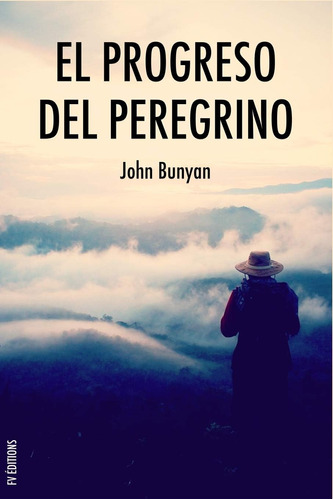 Libro: El Progreso Del Peregrino: Viaje De Cristiano A La Ci