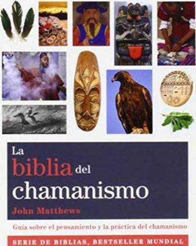Biblia Del Chamanismo, La / Matthews, John
