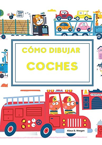 Como Dibujar Coches: Aprende A Dibujar Paso A Paso Impresion