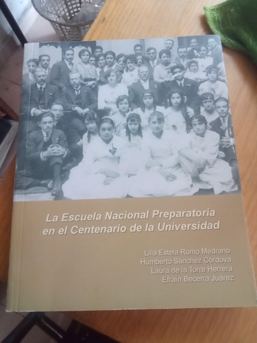 La Escuela Nacional Preparatoria En El Centenario De La U.