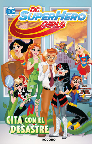 Libro Dc Super Hero Girls Cita Con El Desastre Biblioteca...
