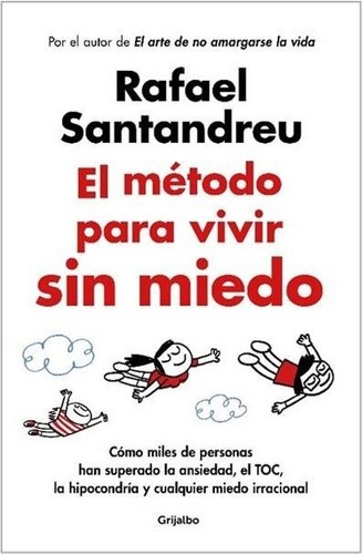 Libro El Metodo Para Vivir Sin Miedo - Rafael Santandreu