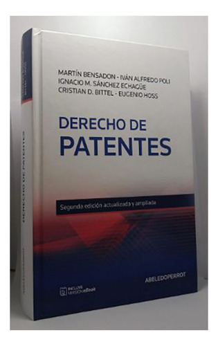 Derecho De Patentes 2da Edicion 2023 - Bensadon, Poli Y Otro