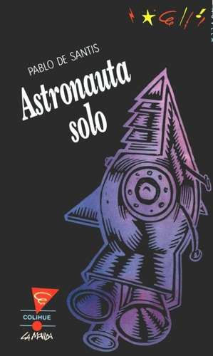 Astronauta Solo - Pablo De Santis
