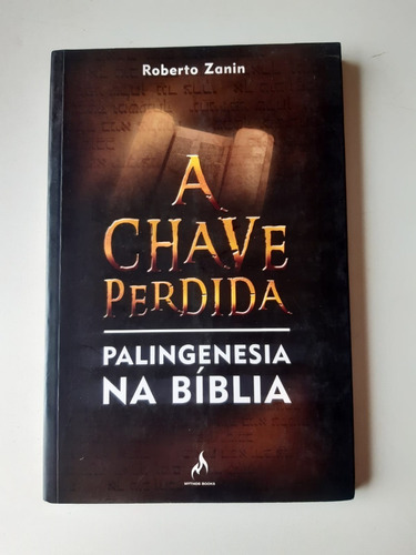 Livro A Chave Perdida Palingenesia Na Bíblia Roberto Zanin