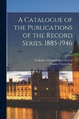 Libro A Catalogue Of The Publications Of The Record Serie...
