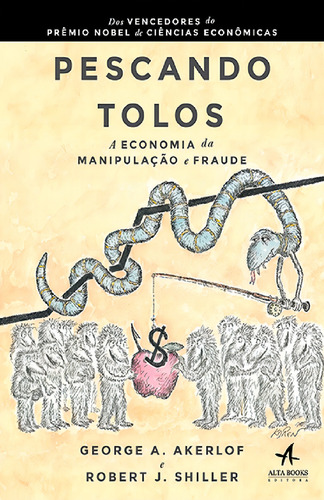 Pescando tolos, de Shiller, George A. Akerlof. Editorial Starling Alta Editora E Consultoria Eireli, capa mole em português, 2016