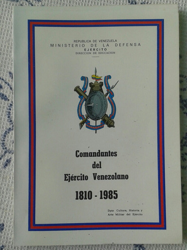 Comandantes Del Ejército Venezolano 1810-1985