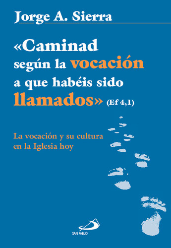 Libro Caminad Segun Vocacion Que Habeis Sido Llamados Ef 4,1