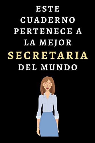 Este Cuaderno Pertenece A La Mejor Secretaria Del Mundo: Ide