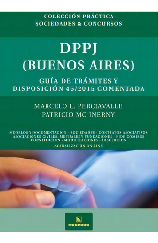 Dppj (buenos Aires) - Guía De Trámites Y Disposición 45/2015, De Perciavalle, Marcelo L. Y Mc Inerny, Patricio. Editorial Errepar En Español