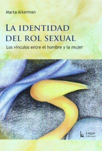 Identidad Del Rol Sexual.vinculos Entre El Hombre Y La Mujer